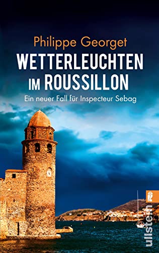 Wetterleuchten im Roussillon: Ein neuer Fall für Inspecteur Sebag (Roussillon-Krimi, Band 2) von ULLSTEIN TASCHENBUCH